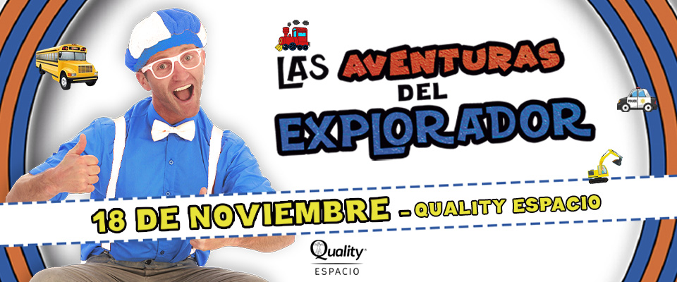 Las Aventuras del explorador en Quality Espacio