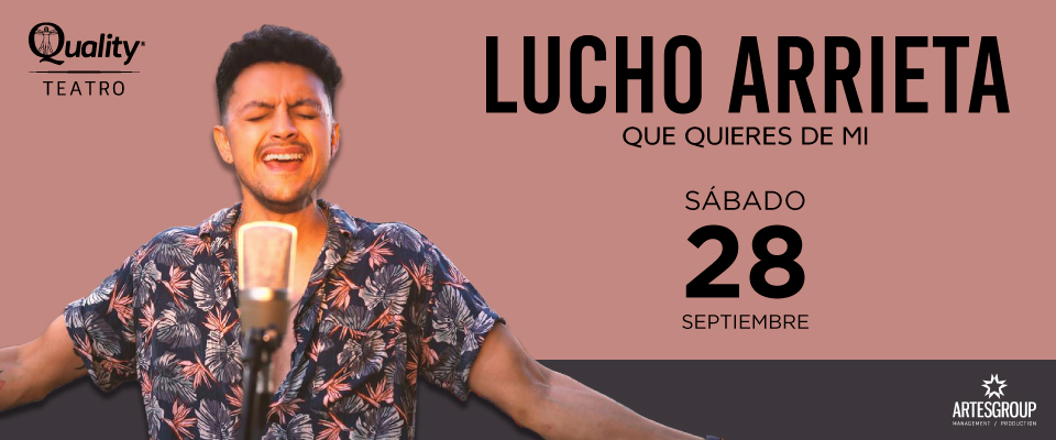 Lucho Arrieta en Quality Teatro