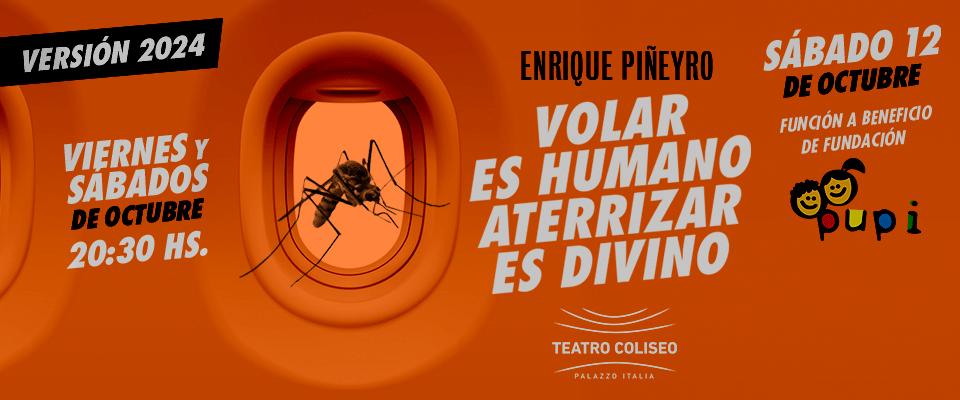 Volar es Humano Aterrizar es Divino en Teatro Coliseo