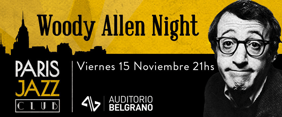 Woody Allen Night en Auditorio de Belgrano